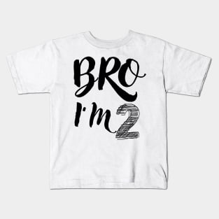 BRO I'M TWO Kids T-Shirt